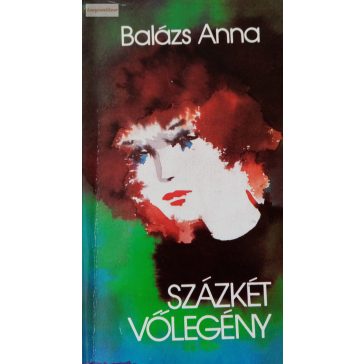 Balázs Anna: Százkét vőlegény