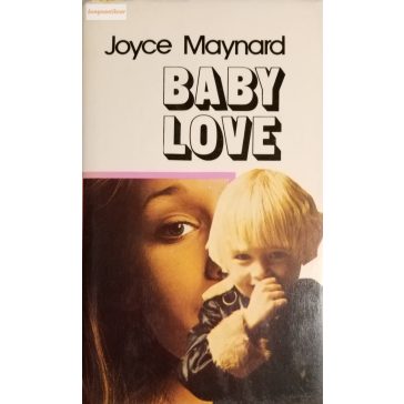 Joyce Maynard: Baby Love