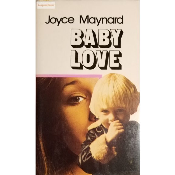 Joyce Maynard: Baby Love