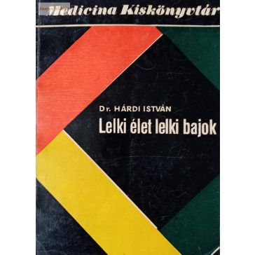 Hárdi István: Lelki élet, lelki bajok