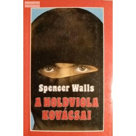 Spencer Walls: A holdviola kovácsai
