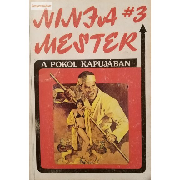 Wade Barker: Ninja mester 3. – A pokol kapujában 
