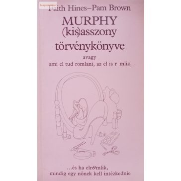   Faith Hines · Pam Brown Murphy ​(kis)asszony törvénykönyve