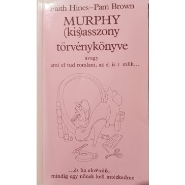   Faith Hines · Pam Brown Murphy ​(kis)asszony törvénykönyve