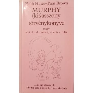   Faith Hines · Pam Brown Murphy ​(kis)asszony törvénykönyve