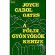 Joyce Carol Oates A földi gyönyörök kertje