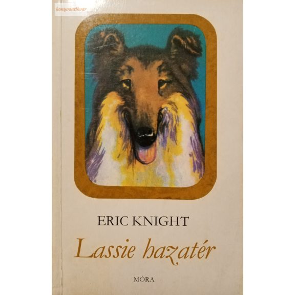 Eric Knight: Lassie hazatér Eric Knight: Lassie hazatér