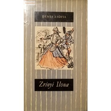 Dénes Zsófia: Zrínyi Ilona