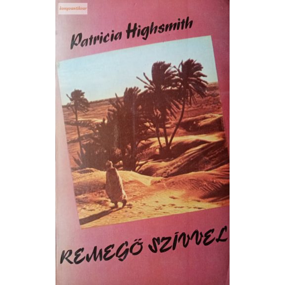 Patricia Highsmith: Remegő szívvel