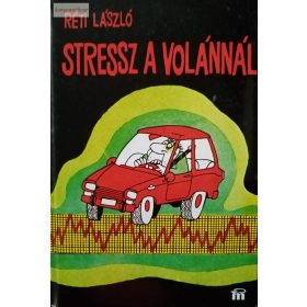 Réti László: Stressz a volánnál