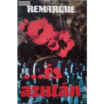 Erich Maria Remarque …és azután
