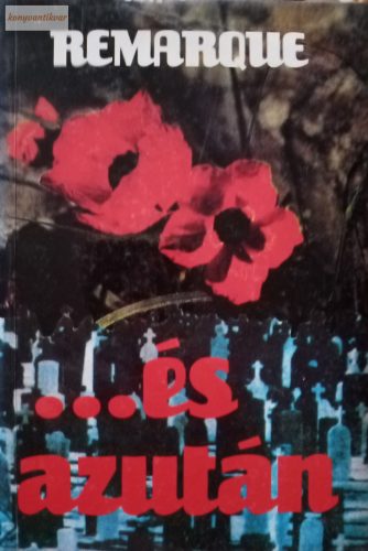 Erich Maria Remarque …és azután