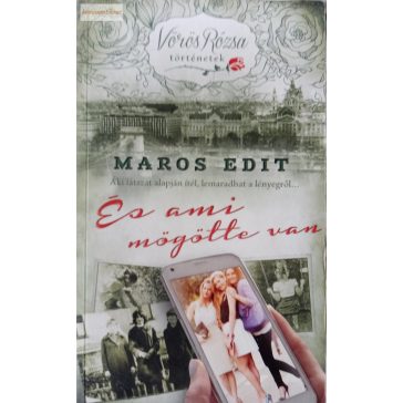 Maros Edit: És ami mögötte van