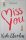 Kate Eberlen: Miss You 