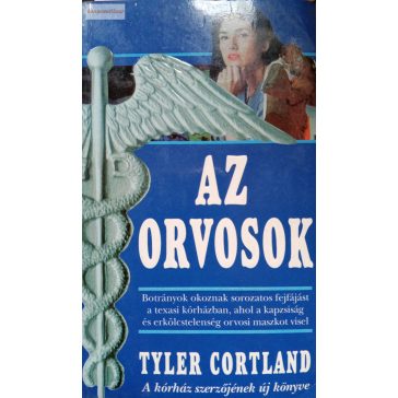 Tyler Cortland: Az orvosok