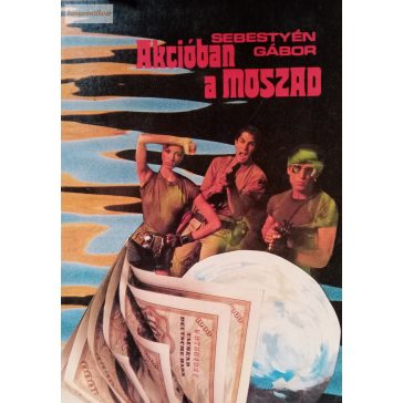 Sebestyén Gábor Akcióban a Moszad