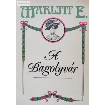 Marlitt E.:  A Bagolyvár