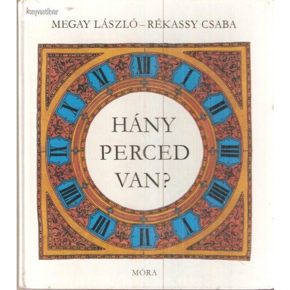 Megay László: Hány perced van? Megay László: Hány perced van?