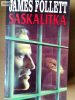 James Follett: Saskalitka