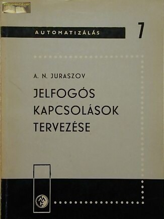 A. N. Juraszov: Jelfogós kapcsolások tervezése