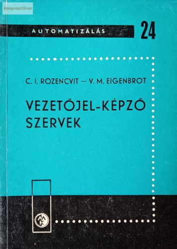 C. I. Rozencvit-V. M. Eigenbrot Vezetőjel-képző szervek