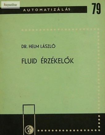 Helm László: Fluid érzékelők