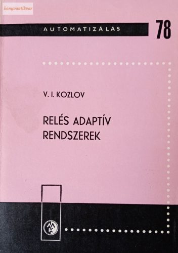 V. I. Kozlov: Relés adaptív rendszerek