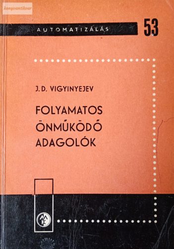 J.D. Vigyinyejev: Folyamatos önműködő adagolók