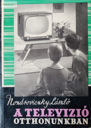 Nozdroviczky László: A televízió otthonunkban