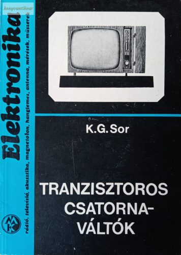 K.G.Sor: Tranzisztoros csatornaváltók
