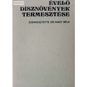 Nagy Béla (szerk): Évelő dísznövények termesztése