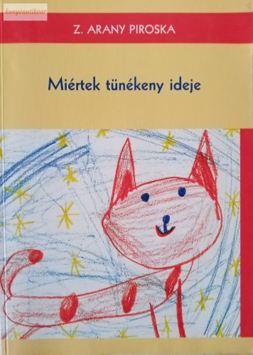 Z. Arany Piroska: Miértek tünékeny ideje