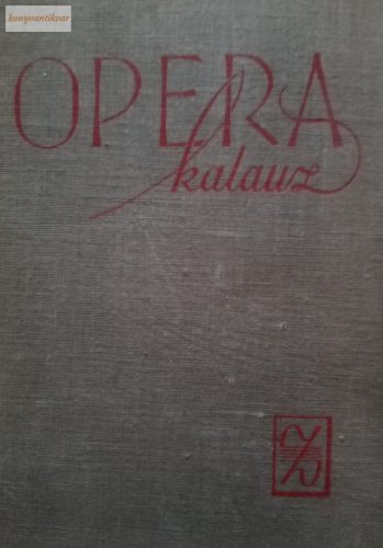 Balassa Imre – Gál György Sándor: Operakalauz