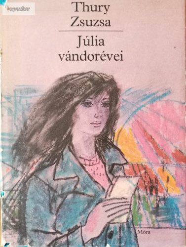 Thury Zsuzsa: Júlia vándorévei 