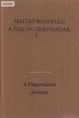 Matteo Bandello A ​pajzán griffmadár 