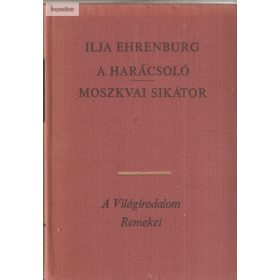 Ilja Ehrenburg: A harácsoló-Moszkvai sikátor