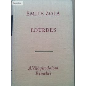 Émile Zola: Lourdes 