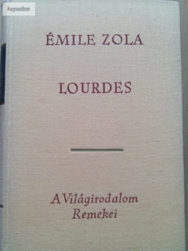 Émile Zola: Lourdes 