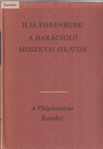 Ilja Ehrenburg: A harácsoló-Moszkvai sikátor