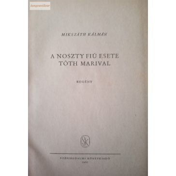 Mikszáth Kálmán: A Noszty fiú esete Tóth Marival