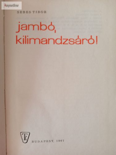 Sebes Tibor Jambó, ​Kilimandzsáró!