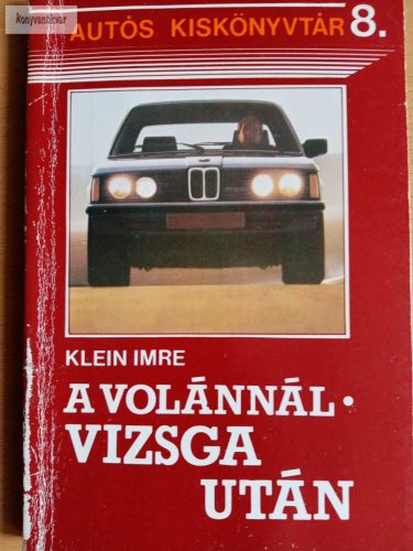Klein Imre: A volánnál – vizsga után