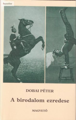 Dobai Péter: A birodalom ezredese