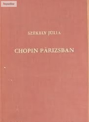 Székely Júlia: Chopin Párizsban 
