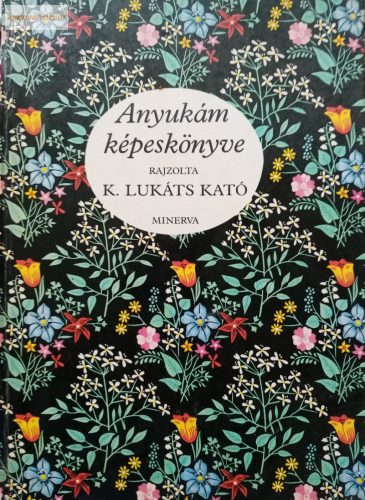 K.Lukáts Kató: Anyukám képeskönyve