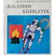 Julius Schwartz: Kalandos kísérletek