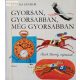 Holdas Sándor: Gyorsan, gyorsabban, még gyorsabban