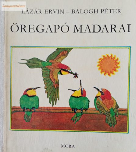 Lázár Ervin: Öregapó madarai