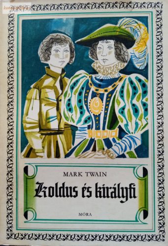 Mark Twain: Koldus és királyfi 