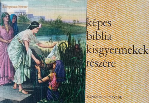 Kenneth N. Taylor: Képes Biblia kisgyermekek részére